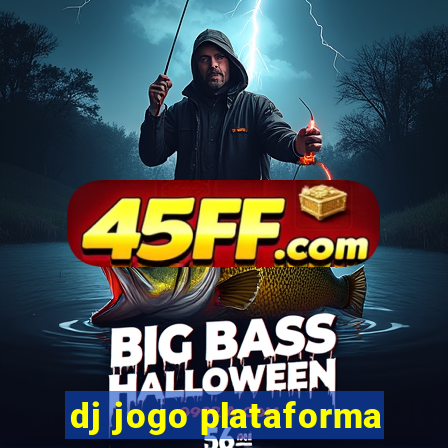 dj jogo plataforma